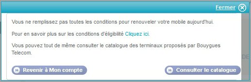Bouygues Telecom : Vous ne remplissez pas les conditions pour changer de mobile aujourd'hui Bouygues Telecom : Vous ne remplissez pas les conditions pour changer de mobile aujourd'hui