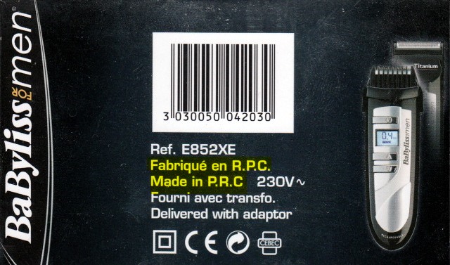 Tondeuse Babyliss - Marque française, propriété de l’Américain Conair - Fabriqué en R.PC. / Made in P.R.C. Tondeuse Babyliss - Marque française, propriété de l’Américain Conair