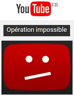 YouTube.fr - opération impossible