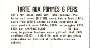 « Peut avoir des effets indésirables sur l’activité et l’attention chez les enfants » Étiquette TARTE AUX POMMES 6 PERS. avec avertissement E102-E110